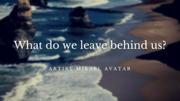 what-do-we-leave-behind-us_