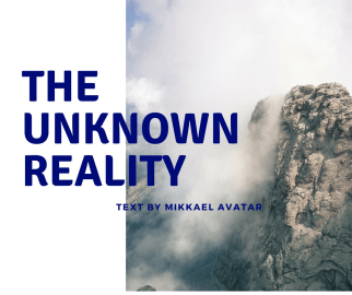 The unknown reality
