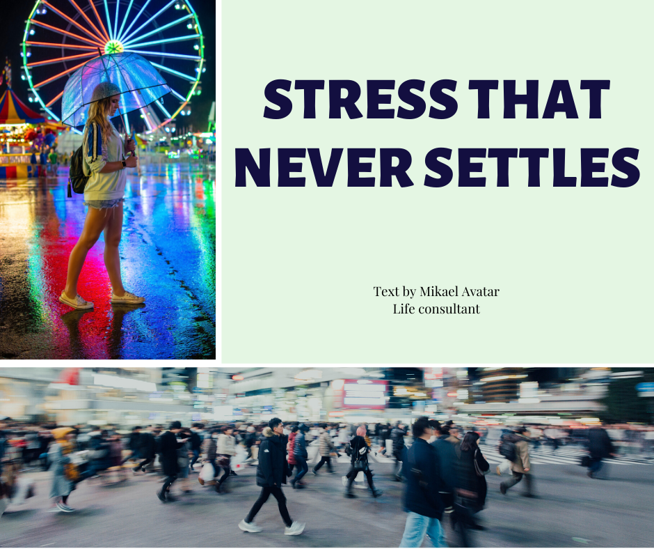 Stress that never settles